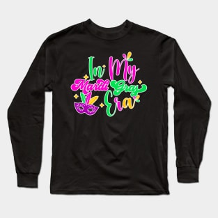 In My Mardi Gras Era Carnival Women Men Kids Mardi Gras Long Sleeve T-Shirt